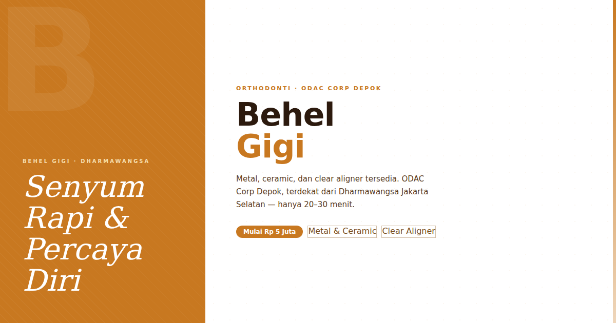 Behel Gigi Dharmawangsa Jakarta Selatan: Pasang Kawat Gigi di ODAC Corp Depok