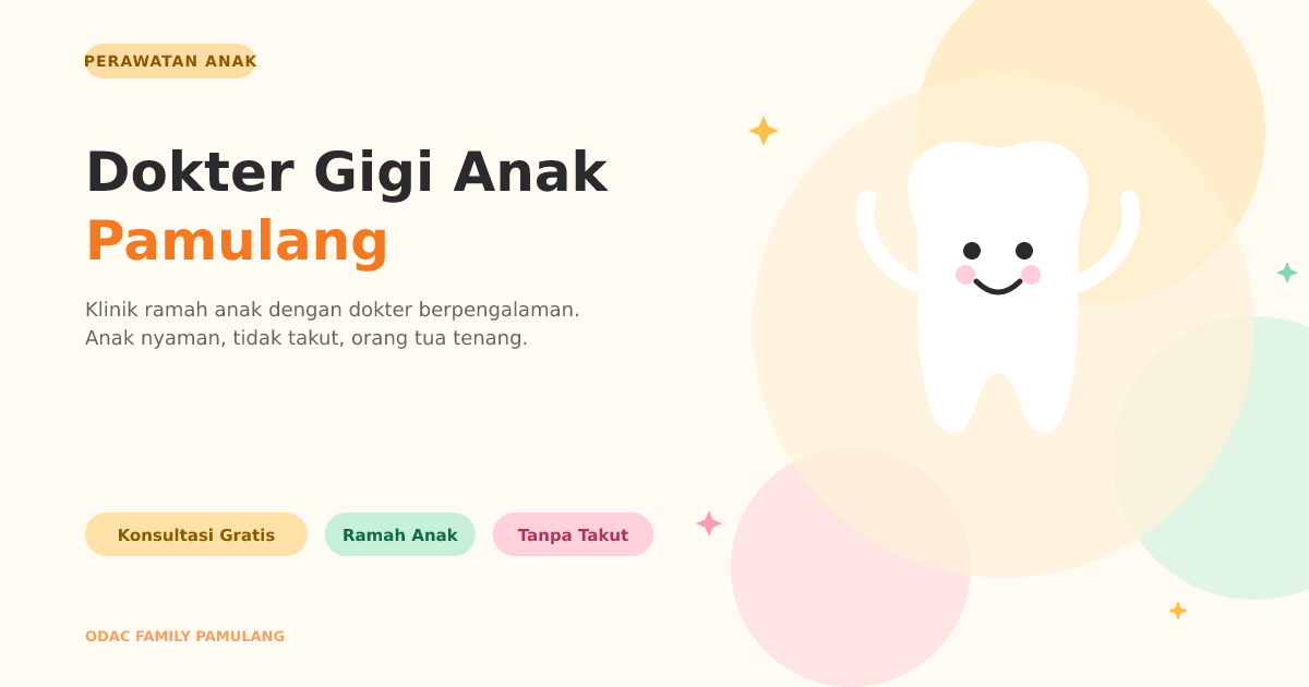 Dokter Gigi Anak Pamulang di ODAC Family: Ramah Anak & Biaya